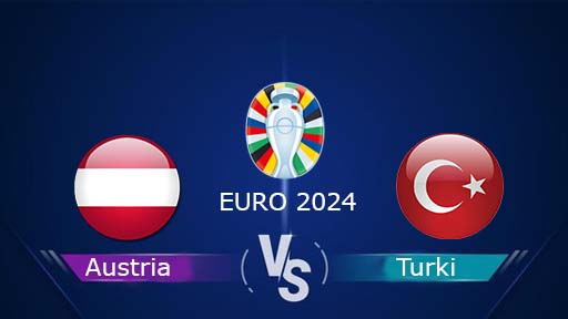 Prediksi Skor Austria vs Turki di 16 Besar Euro 2024